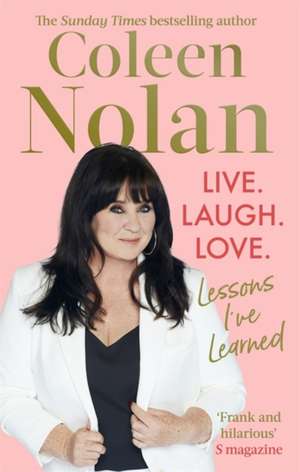 Live. Laugh. Love. de Coleen Nolan