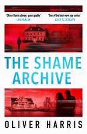 The Shame Archive de Oliver Harris