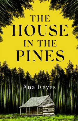 The House in the Pines de Ana Reyes