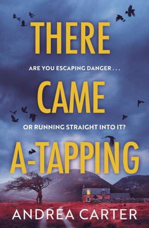 There Came A-Tapping de Andrea Carter