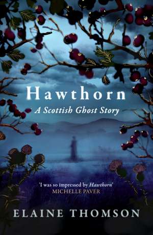 Hawthorn: A Scottish Ghost Story de Elaine Thomson