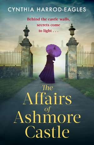 The Affairs of Ashmore Castle de Cynthia Harrod-Eagles