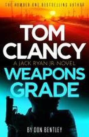 Tom Clancy Weapons Grade de Don Bentley