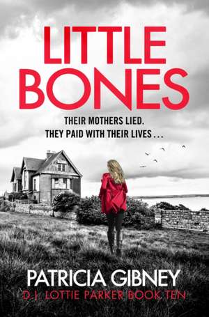 Little Bones de Patricia Gibney