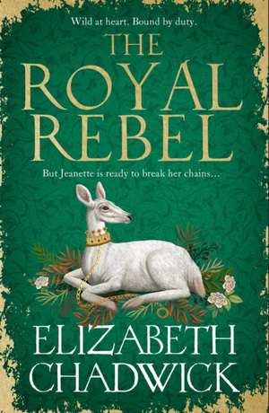 The Royal Rebel de Elizabeth Chadwick