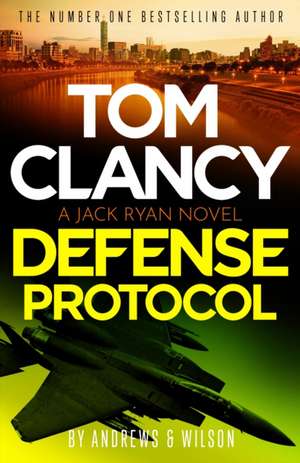 Tom Clancy Defense Protocol de Brian and Jeffrey Andrews and Wilson