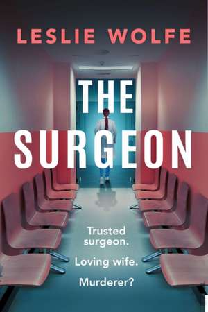 The Surgeon de Leslie Wolfe