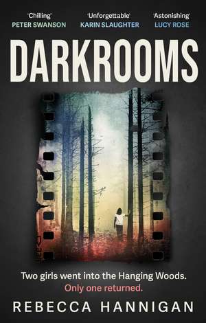 Darkrooms: The must-read debut thriller of 2026! Dark, twisty and shocking de Rebecca Hannigan