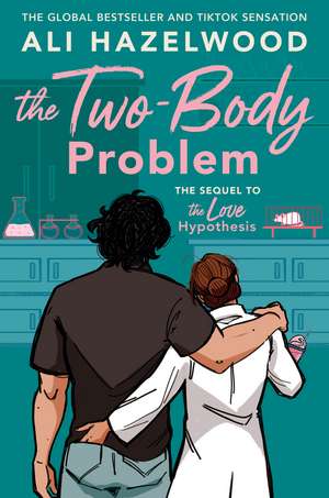 The Two-Body Problem: reunite with Olive and Adam in this much-awaited sequel to the Sunday Times bestseller and original Prime movie, The Love Hypothesis de Ali Hazelwood