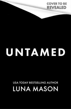 Untamed: A dark mafia cowboy romance de Luna Mason