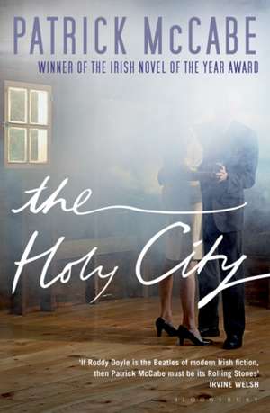 The Holy City de Patrick McCabe