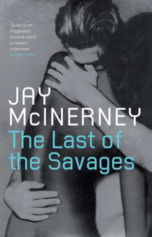 The Last of the Savages: rejacketed de Jay McInerney