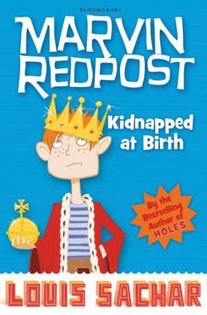 Marvin Redpost: Kidnapped at Birth: Book 1 - Rejacketed de Louis Sachar