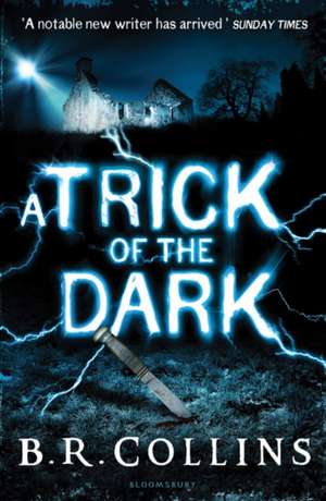 A Trick of the Dark de B. R. Collins