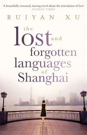 The Lost and Forgotten Languages of Shanghai de RUIYAN XU