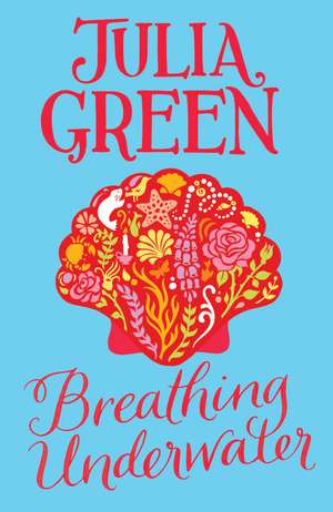 Breathing Underwater de Julia Green