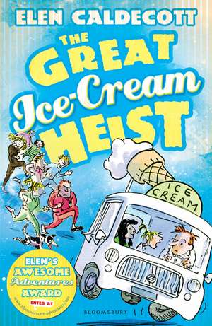 The Great Ice-Cream Heist de Elen Caldecott