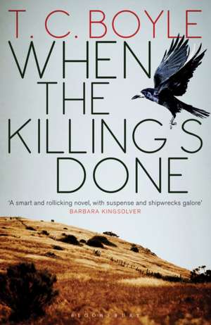 When the Killing's Done de T. C. Boyle