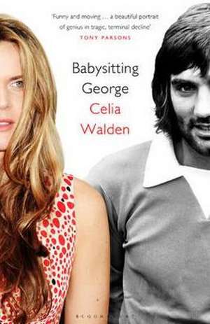 Walden, C: Babysitting George de Celia Walden