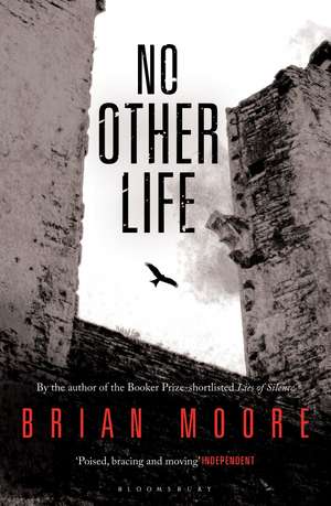 No Other Life de Brian Moore