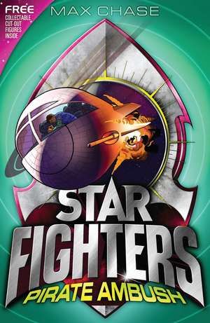 STAR FIGHTERS 7: Pirate Ambush de Max Chase