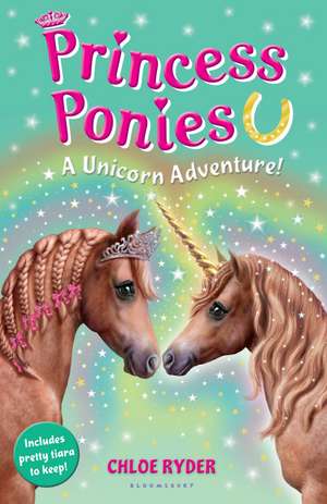 Princess Ponies 4: A Unicorn Adventure! de Chloe Ryder