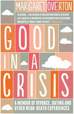 Overton, M: Good in a Crisis de Margaret Overton