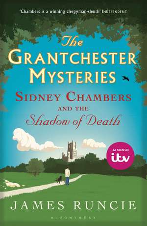 Sidney Chambers and The Shadow of Death: Grantchester Mysteries 1 de James Runcie