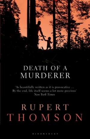 Death of a Murderer de Rupert Thomson