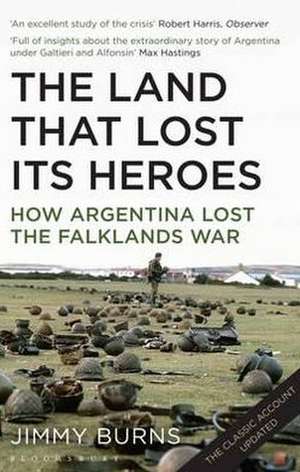 Burns, J: Land That Lost Its Heroes de Jimmy Burns