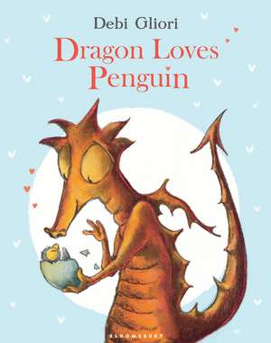 Dragon Loves Penguin de Debi Gliori