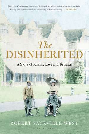 The Disinherited: A Story of Family, Love and Betrayal de Robert Sackville-West