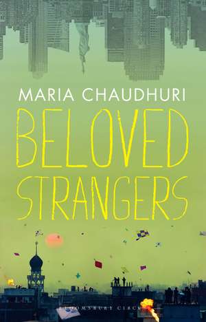 Beloved Strangers: A Memoir de Maria Chaudhuri