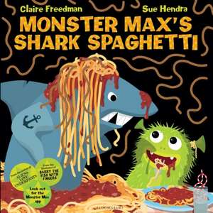 Monster Max’s Shark Spaghetti de Claire Freedman