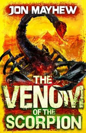 The Venom of the Scorpion de Jon Mayhew