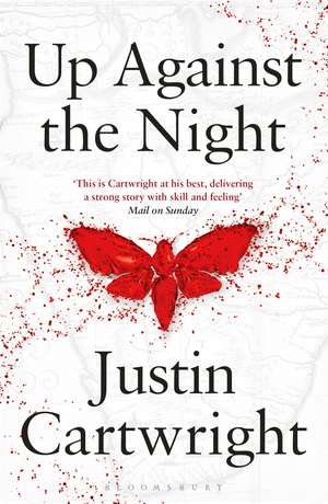 Up Against the Night de Justin Cartwright