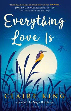 Everything Love Is de Claire King