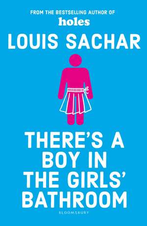 There's a Boy in the Girls' Bathroom de Louis Sachar