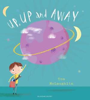 Up, Up and Away de Tom McLaughlin