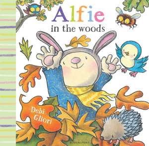 Alfie in the Woods de Debi Gliori