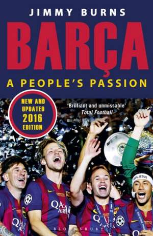 Barca: A People's Passion (reissued) de Jimmy Burns