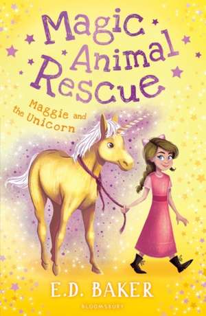 Magic Animal Rescue 3: Maggie and the Unicorn de E.D. Baker