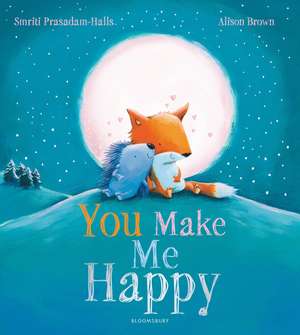 You Make Me Happy de Smriti Prasadam-Halls