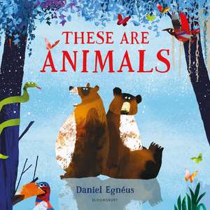 These are Animals de Daniel Egnéus