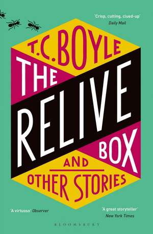 The Relive Box and Other Stories de T. C. Boyle