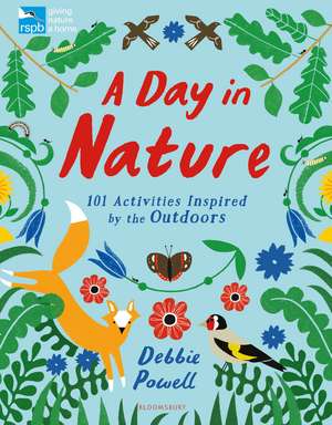 RSPB: A Day in Nature: 101 Activities Inspired by the Outdoors de Debbie Powell