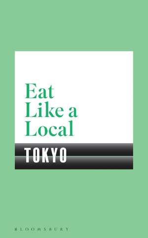 Eat Like a Local TOKYO de Bloomsbury