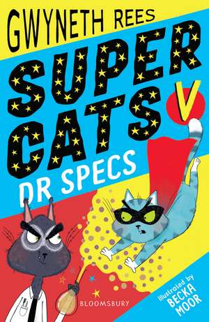 Super Cats v Dr Specs de Gwyneth Rees