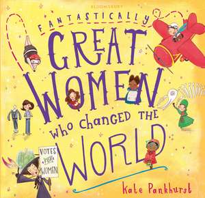 Fantastically Great Women Who Changed The World: Gift Edition de Kate Pankhurst