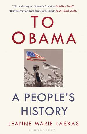 To Obama: A People's History de Jeanne Marie Laskas